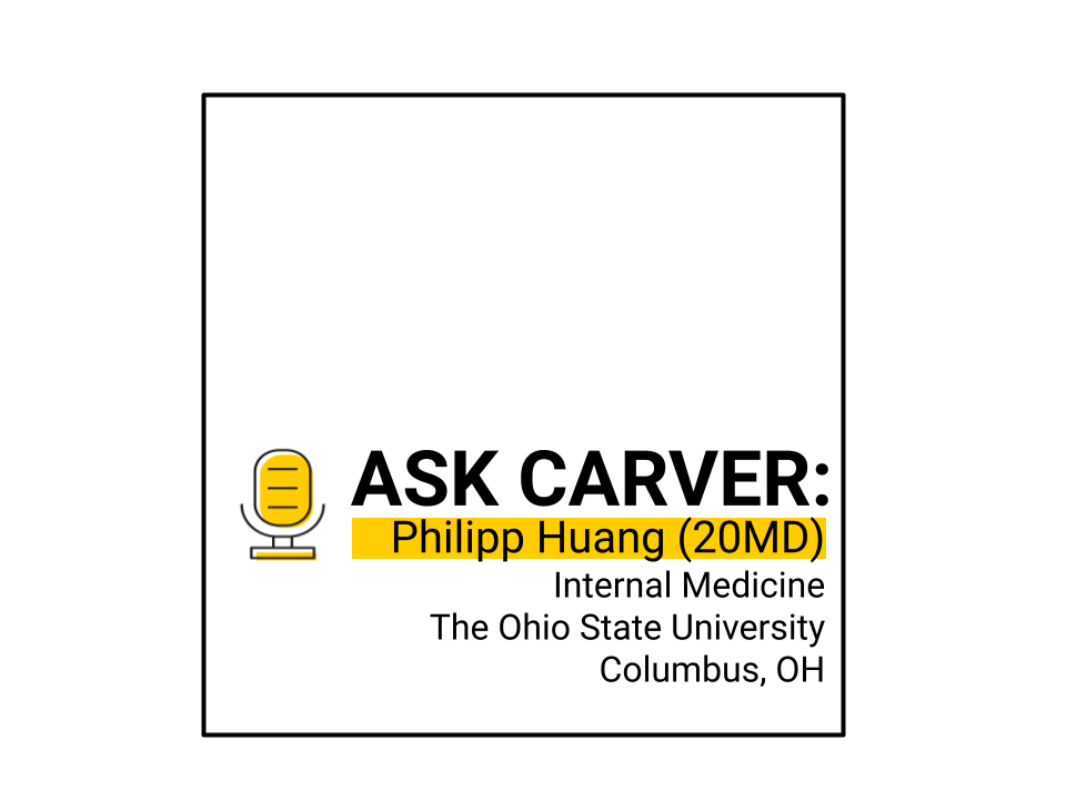 Philipp Huang (20MD) Internal Medicine The Ohio State University Columbus, OH