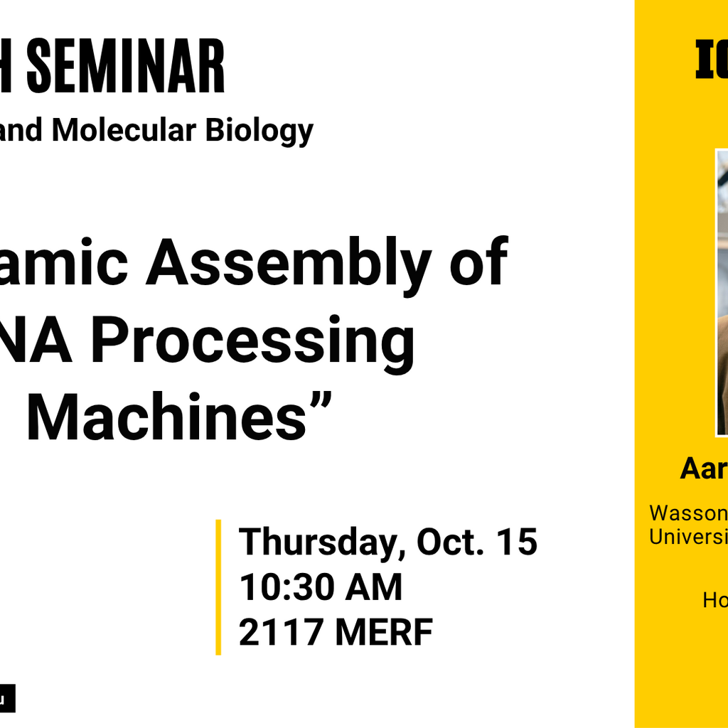 Biochemistry Seminar: "Dynamic Assembly of RNA Processing Machines" promotional image